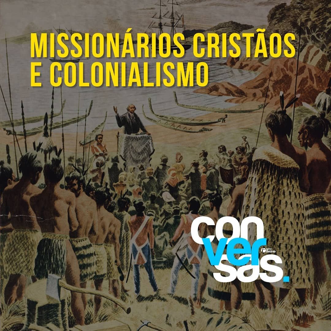 Você está visualizando atualmente Colonialismo e Missionários Cristãos