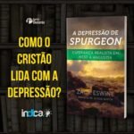 Leia mais sobre o artigo Como o Crente Lida com a Depressão?