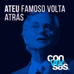 Leia mais sobre o artigo Ateu Famoso Volta Atrás